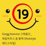 Gregg homme 그렉옴므_ 제일하우스 쏭 블랙 [Redstyle 레드스타일]